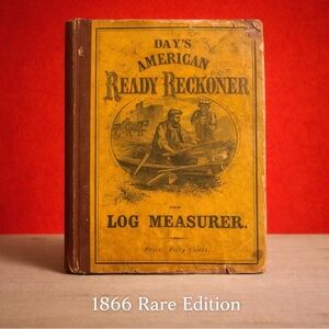 ‼️📕Extremely Rare 1866 Edition
“Day’s American Ready Reckoner and Log Measurer”